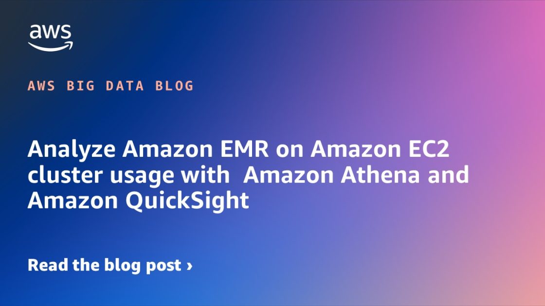 分析 Amazon EC2 集群上 Amazon EMR 的使用情况,运用 Amazon Athen